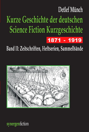 Kurze Geschichte der deutschen Science Fiction Kurzgeschichte 1871 – 1919 Band II von Münch,  Detlef