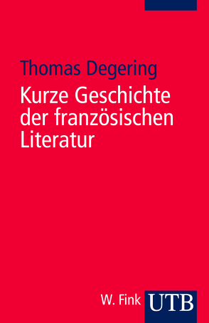 Kurze Geschichte der französischen Literatur von Degering,  Thomas