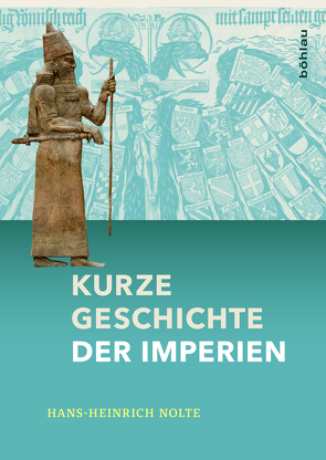 Kurze Geschichte der Imperien von Nolte,  Christiane, Nolte,  Hans-Heinrich