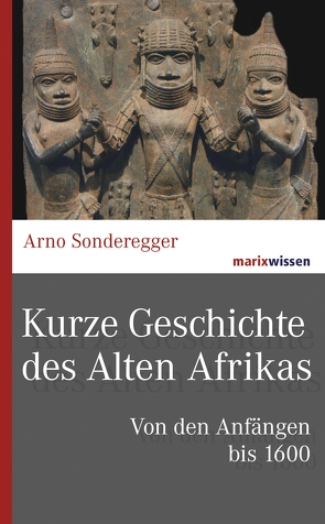 Kurze Geschichte des Alten Afrikas von Sonderegger,  Arno