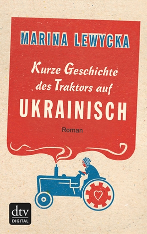 Kurze Geschichte des Traktors auf Ukrainisch von Hartenstein,  Elfi, Lewycka,  Marina