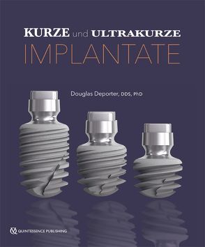 Kurze und ultrakurze Implantate von Deporter,  Douglas