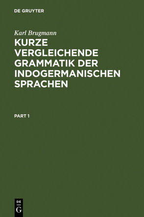 Kurze vergleichende Grammatik der indogermanischen Sprachen von Brugmann,  Karl