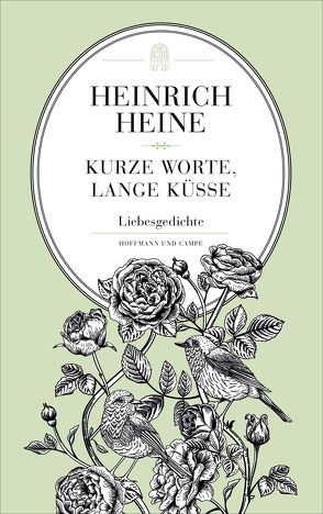 Kurze Worte, lange Küsse von Heine,  Heinrich