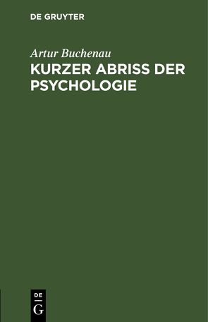 Kurzer Abriß der Psychologie von Buchenau,  Artur