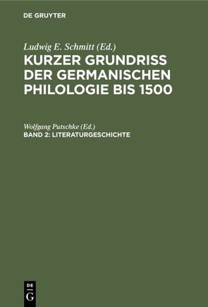 Kurzer Grundriß der germanischen Philologie bis 1500 / Literaturgeschichte von Putschke,  Wolfgang
