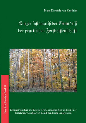 kurzer systematischer Grundriß der practischen Forstwissenschaft. von Zanthier,  H. D. von