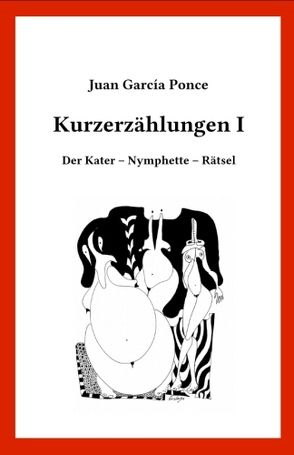 Kurzerzählungen I von García Ponce,  Juan, Sasse,  Mathias