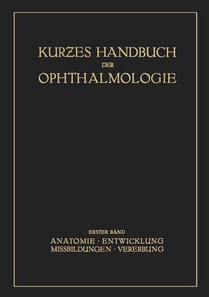 Kurzes Handbuch der Ophtalmologie von Brückner,  A., Schieck,  F.