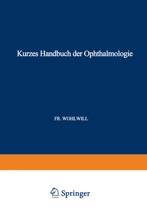 Kurzes Handbuch der Ophthalmologie von Brückner,  A., Schieck,  F.