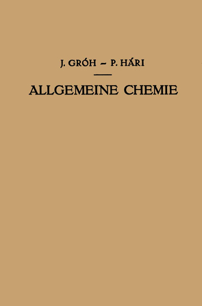 Kurzes Lehrbuch der Allgemeinen Chemie von Gróh,  Julius, Hári,  Paul
