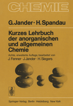 Kurzes Lehrbuch der anorganischen und allgemeinen Chemie von Fenner,  J., Jander,  G., Jander,  J., Siegers,  H., Spandau,  H.