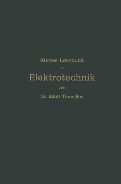 Kurzes Lehrbuch der Elektrotechnik von Thomälen,  Adolf