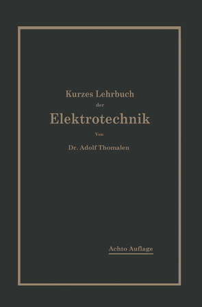 Kurzes Lehrbuch der Elektrotechnik von Thomälen,  Adolf