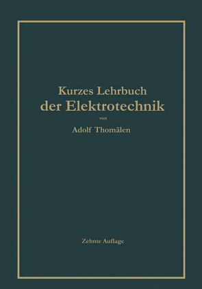 Kurzes Lehrbuch der Elektrotechnik von Thomälen,  Adolf