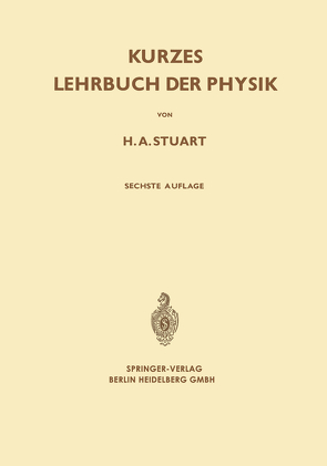 Kurzes Lehrbuch der Physik von Klages,  Gerhard, Stuart,  Herbert A.