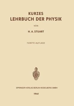Kurzes Lehrbuch der Physik von Saur,  Eugen, Stuart,  Herbert A.