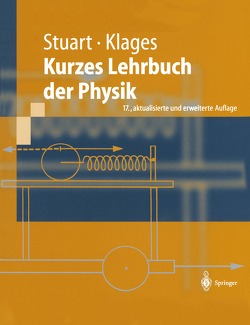 Kurzes Lehrbuch der Physik von Klages,  Gerhard, Stuart,  Herbert A.