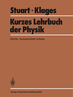 Kurzes Lehrbuch der Physik von Klages,  G., Stuart,  H. A.