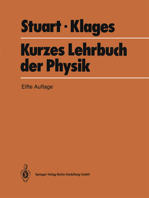 Kurzes Lehrbuch der Physik von Klages,  Gerhard, Stuart,  H. A.