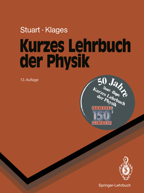 Kurzes Lehrbuch der Physik von Klages,  Gerhard, Stuart,  Herbert A.