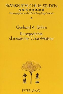Kurzgedichte chinesischer Chan-Meister von Döhrn,  Gerhard