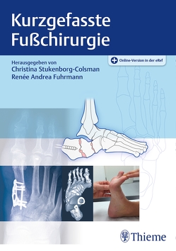 Kurzgefasste Fußchirurgie von Fuhrmann,  Renee Andrea, Stukenborg-Colsman,  Christina