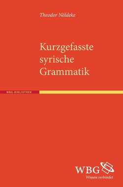 Kurzgefasste syrische Grammatik von Nöldeke,  Theodor