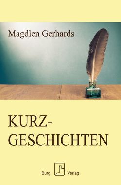 Kurzgeschichten von Gerhards,  Magdlen