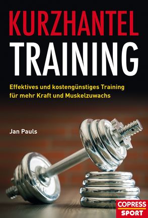 Kurzhantel-Training von Pauls,  Jan