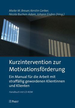 Kurzintervention zur Motivationsförderung von Breuer,  Maike M., Buchen-Adam,  Nicola, Endres,  Johann, Gerber,  Kerstin