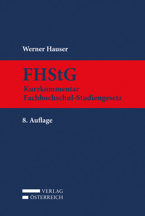 Kurzkommentar Fachhochschul-Studiengesetz von Hauser,  Werner