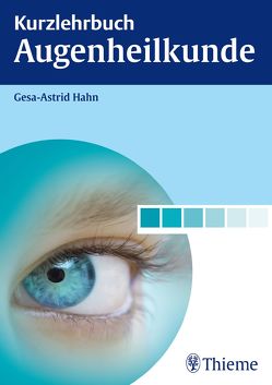 Kurzlehrbuch Augenheilkunde von Hahn,  Gesa-Astrid