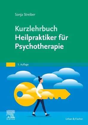 Kurzlehrbuch Heilpraktiker für Psychotherapie von Streiber,  Sonja