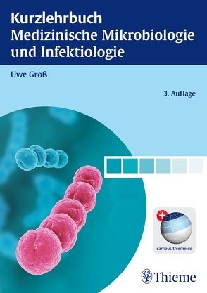 Kurzlehrbuch Medizinische Mikrobiologie und Infektiologie von Gross,  Uwe