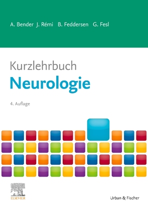 Kurzlehrbuch Neurologie von Bender,  Andreas, Feddersen,  Berend, Fesl,  Gunther, Rémi,  Jan