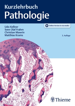 Kurzlehrbuch Pathologie von Frahm,  Sven Olaf, Kellner,  Udo, Krams,  Matthias, Mawrin,  Christian