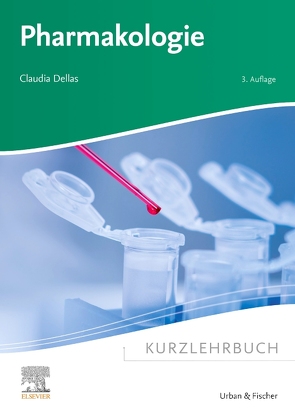 Kurzlehrbuch Pharmakologie von Dellas,  Claudia