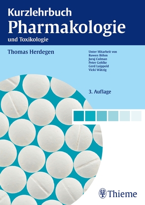 Kurzlehrbuch Pharmakologie und Toxikologie von Böhm,  Ruwen, Gohlke,  Peter, Herdegen,  Thomas, Luippold,  Gerd