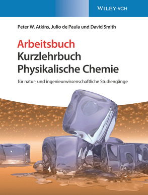 Kurzlehrbuch Physikalische Chemie von Atkins,  Peter W., de Paula,  Julio, Hartmann,  Cord, Smith,  David
