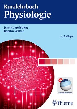 Kurzlehrbuch Physiologie von Huppelsberg,  Jens, Walter,  Kerstin