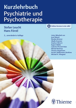 Kurzlehrbuch Psychiatrie und Psychotherapie von Förstl,  Hans, Leucht,  Stefan