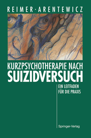 Kurzpsychotherapie nach Suizidversuch von Arentewicz,  Gerd, Reimer,  Christian