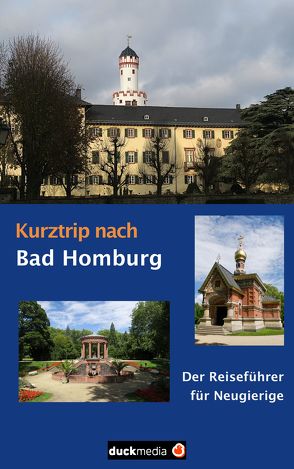 Kurztrip nach Bad Homburg von Kaufmann,  Christoph