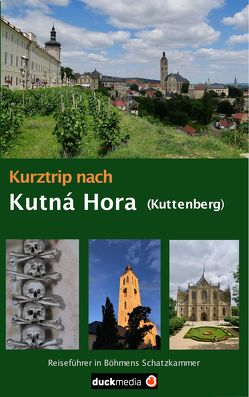 Kurztrip nach Kutná Hora / Kuttenberg von Kaufmann,  Christoph