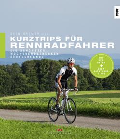 Kurztrips für Rennradfahrer von Bremer,  Sven