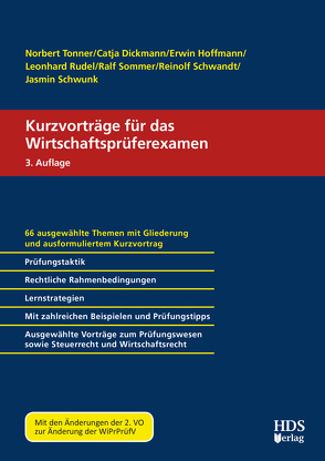 Kurzvorträge für das Wirtschaftsprüferexamen von Dickmann,  Catja, Hoffmann,  Erwin, Rudel,  Leonhard, Schwandt,  Reinolf, Schwunk,  Jasmin, Sommer,  Ralf, Tonner,  Norbert