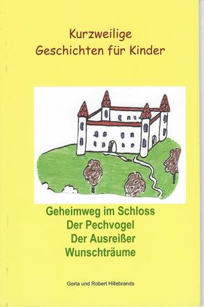 Kurzweilige Geschichten für Kinder von Hillebrands,  Gerta, Hillebrands,  Robert