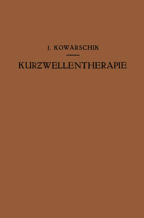 Kurzwellentherapie von Kowarschik,  Josef