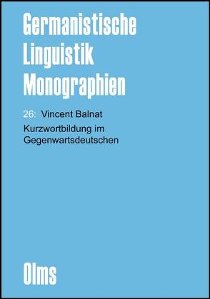 Kurzwortbildung im Gegenwartsdeutschen von Balnat,  Vincent